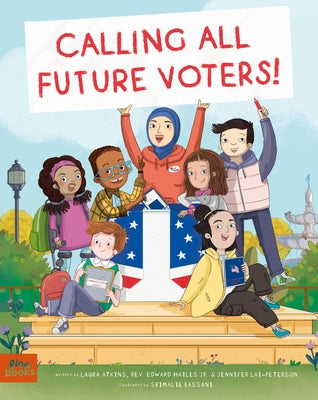 Calling All Future Voters! by Hailes Jr, Ed
