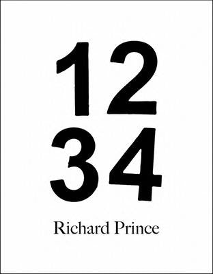 Richard Prince: 1, 2, 3, 4 by Prince, Richard