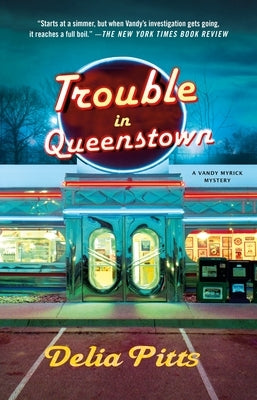 Trouble in Queenstown: A Mystery by Pitts, Delia