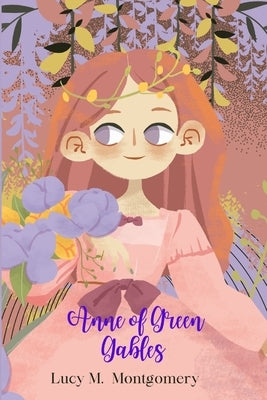 Anne of Green Gables (Annotated) by Montgomery, Lucy M.