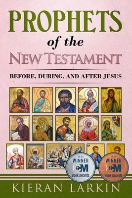 Prophets of the New Testament by Larkin, Kieran