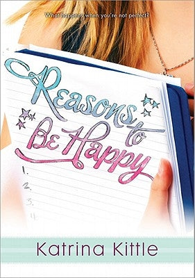 Reasons to Be Happy by Kittle, Katrina
