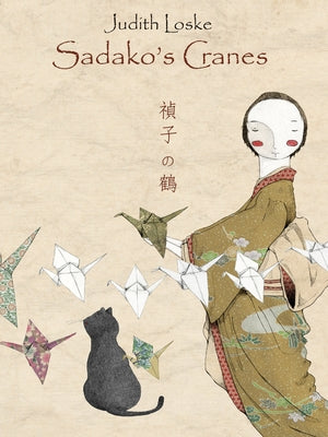 Sadako's Cranes by Loske, Judith