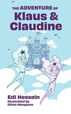 The Adventure of Klaus and Claudine by Hesseln, Edi