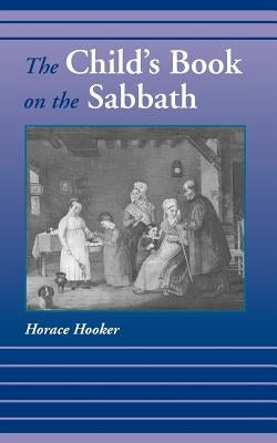 The Child's Book on the Sabbath by Hooker, Horace