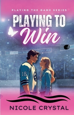 Playing to Win by Crystal, Nicole