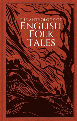 The Anthology of English Folk Tales by Folk Tales Authors, Folk Tales
