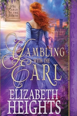 Gambling with the Earl by Heights, Elizabeth