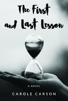 The First and Last Lesson by Carson, Carole