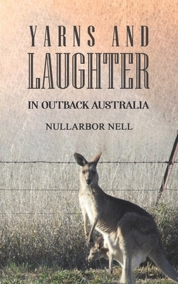 Yarns and Laughter by Nell, Nullarbor