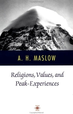 Religions, Values, and Peak-Experiences by Maslow, Abraham H.