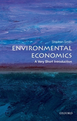 Environmental Economics by Smith, Stephen