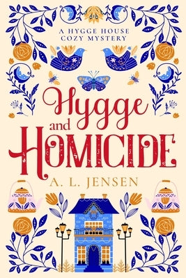 Hygge and Homicide by Jensen, A. L.