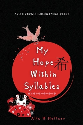 My Hope within Syllables by Haffner, Alta H.
