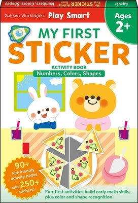 Play Smart My First Sticker Numbers, Colors, Shapes 2+: Preschool Activity Workbook with 250+ Stickers for Children with Small Hands; Ages 2, 3, 4: Bu by Gakken Early Childhood Experts