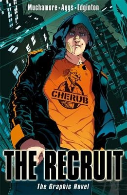 Cherub: The Recruit Graphic Novel: Book 1 by Muchamore, Robert