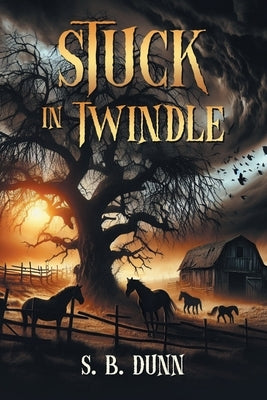 Stuck in Twindle by Dunn, S. B.