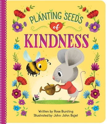 Planting Seeds of Kindness by Bunting, Rose