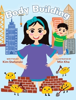 Body Building by Stefanski, Kim