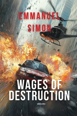 Wages of Destruction by Emmanuel Simon
