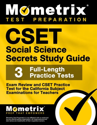 CSET Social Science Secrets Study Guide - Exam Review and CSET Practice Test for the California Subject Examinations for Teachers: [2nd Edition] by Mometrix Test Prep
