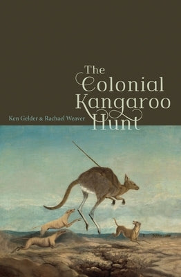 Colonial Kangaroo Hunt by Gelder, Ken