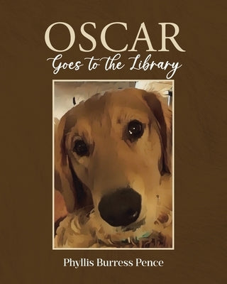 Oscar Goes to the Library by Burress Pence, Phyllis