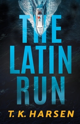 The Latin Run by Harsen, T. K.