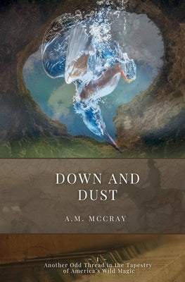 Down and Dust by McCray, A. M.