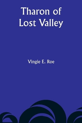 Tharon of Lost Valley by Roe, Vingie E.