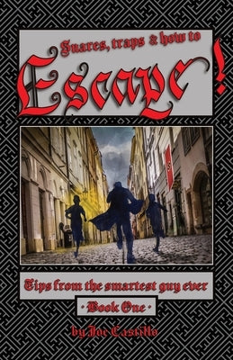 Escape!: Tips from the smartest guy ever. by Castillo, Joe S.