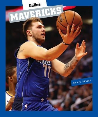 Dallas Mavericks by Kelley, K. C.