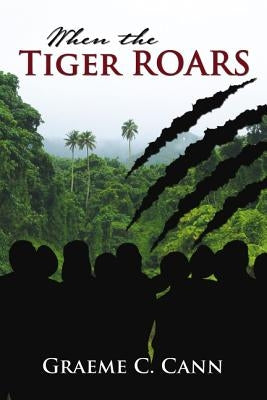 When the Tiger Roars by Cann, Graeme