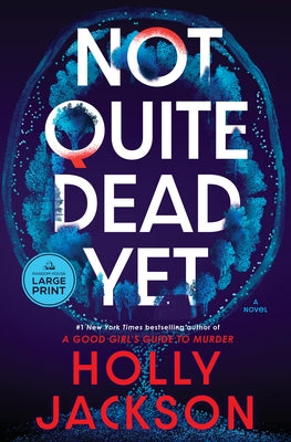 Not Quite Dead Yet by Jackson, Holly