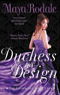 Duchess by Design: The Gilded Age Girls Club by Rodale, Maya