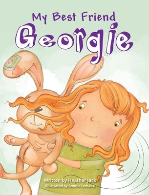My Best Friend Georgie by Jack, Heather