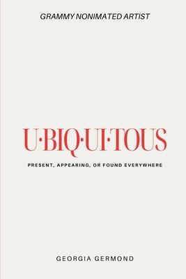 Ubiquitous by Germond, Georgia