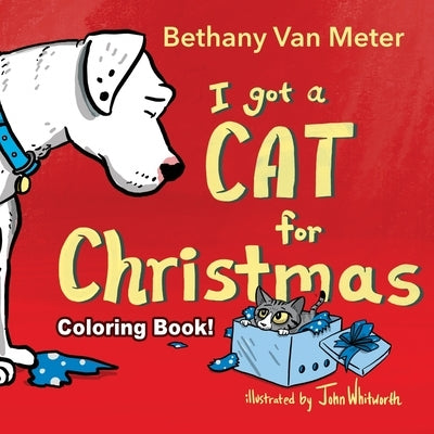 Coloring Book! River the Dog - "I got a Cat for Christmas" by Van Meter, Bethany