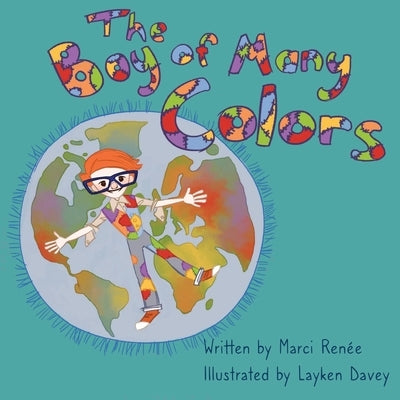 The Boy of Many Colors by RenÃ©e, Marci