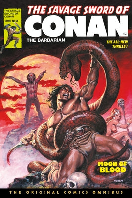 The Savage Sword of Conan: The Original Comics Omnibus Vol.4 by Thomas, Roy