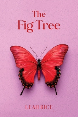 The Fig Tree by Rice, Leah