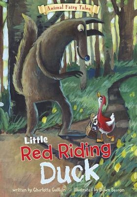Little Red Riding Duck by Guillain, Charlotte