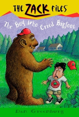 Zack Files 19: The Boy Who Cried Bigfoot by Greenburg, Dan