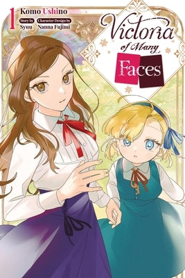 Victoria of Many Faces, Vol. 1 (Manga): Volume 1 by Syuu