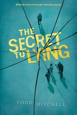The Secret to Lying by Mitchell, Todd