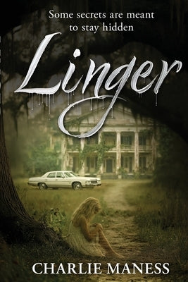 Linger by Maness, Charlie E.