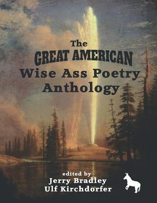 The Great American Wise Ass by Bradley, Jerry