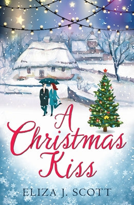 A Christmas Kiss by Scott, Eliza J.
