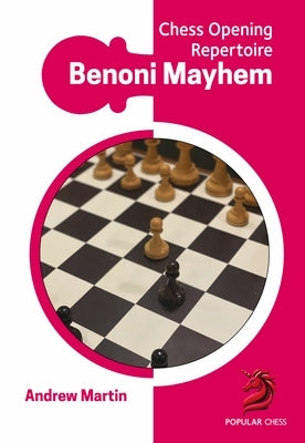 Benoni Mayhem by Martin, Andrew