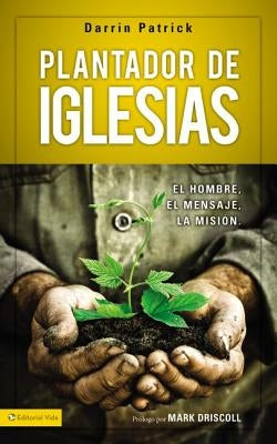 Plantador de iglesias Softcover Church Planter by Patrick, Darrin